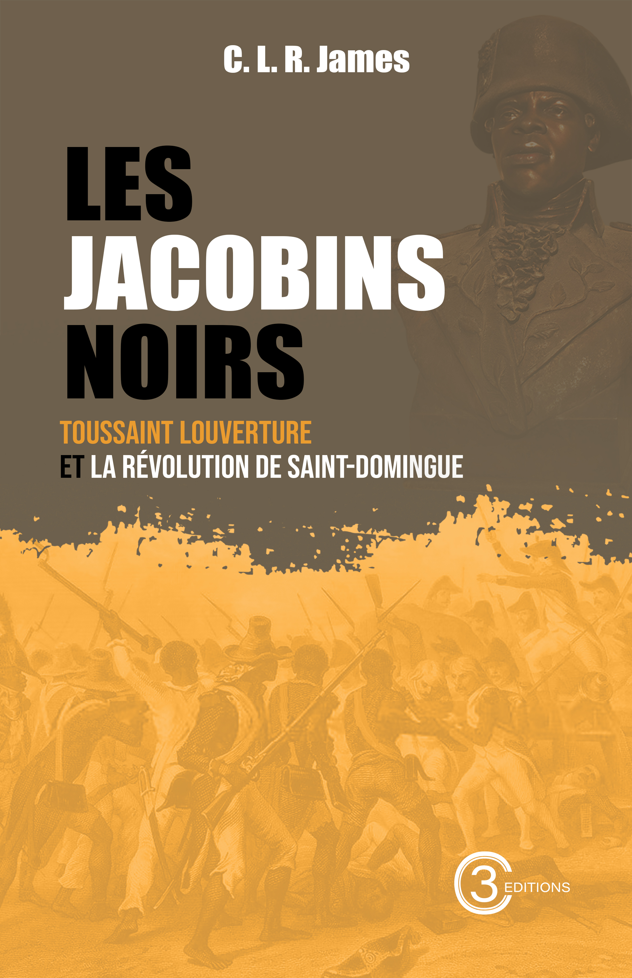 Les Jacobins noirs: Toussaint Louverture et la révolution de Saint-Domingue