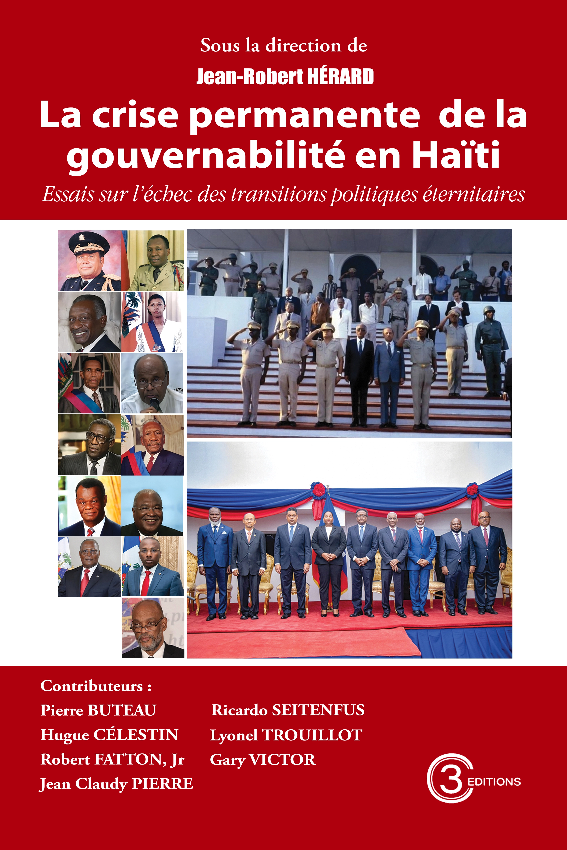 La crise permanente de la gouvernabilité en Haïti : Essais sur l'échec des transitions politiques éternitaires