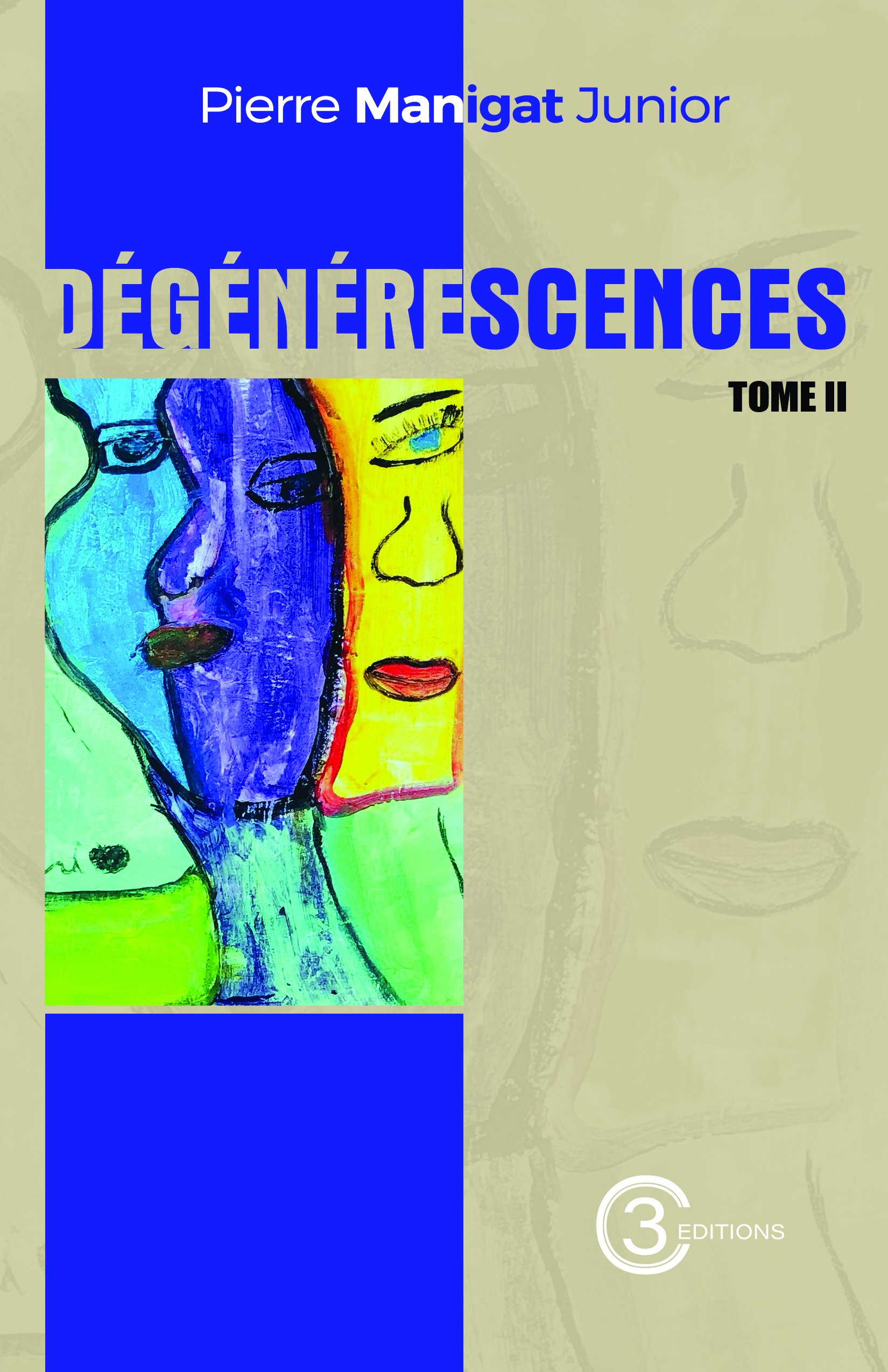 Dégénérescences Tome II