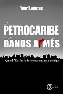 De PetroCaribe aux gangs armés : Quand l’État fait de la violence une arme politique