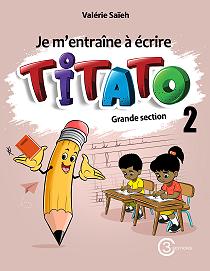 TITATO je m’entraine  à écrire 2 ( cahier pédagogique)